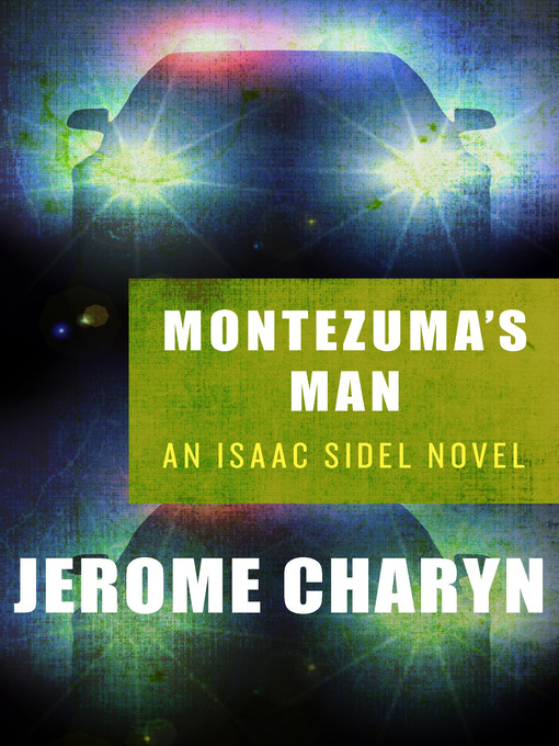 Title details for Montezuma's Man by Jerome Charyn - Available